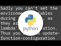 Can we set the environment variable of AWS python lambda on invocation