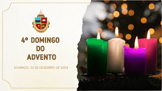 Santa Missa 4º Domingo do Advento (22/12/2024)