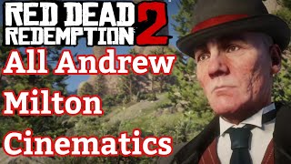 All Andrew Milton Cinematics - Red Dead Redemption 2