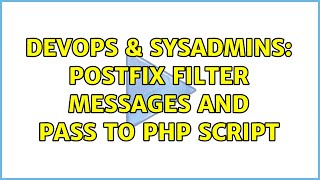 DevOps & SysAdmins: Postfix filter messages and pass to PHP script