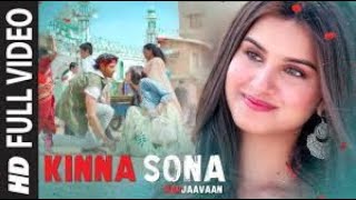 Kinna Sona (Full video)| Marjaavaan | Sidharth M, Tara S | Meet Bros,Jubin N, Dhvani Bhanushali