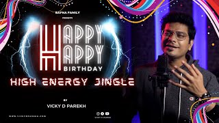 Happy Happy Birthday | Birthday Song For Daughter and Son | Vicky D Parekh | Latest Birthday Songs