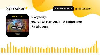 95. Nasz TOP 2021 - z Robertem Pawlusem