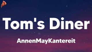 AnnenMayKantereit - Tom's Diner (lyrics)
