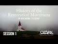 History of the Restoration Movement - Session 1: Philosophy and Background - by Rick Cherok, Ph.D.