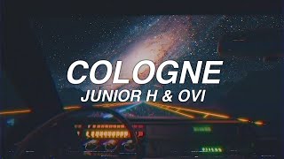 COLOGNE - junior h & ovi - lyrics