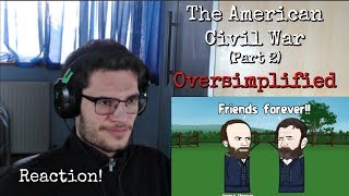 The American Civil War - OverSimplified (Part 2) | Reaction