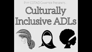 Pitt COTAD Chapter - Culturally Inclusive ADLs Panel Presentation