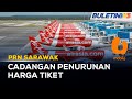 PRN SARAWAK | Syarikat Penerbangan Perlu Main Peranan Turunkan Harga Tiket