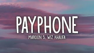 Maroon 5 Ft. Wiz Khalifa - Payphone (Lyrics) |25min