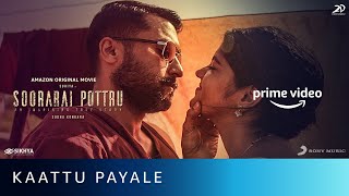 Kaattu Payale | Soorarai Pottru | Suriya, Aparna | Sudha Kongara |GV Prakash |Amazon Original Movie