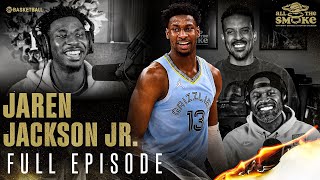 Jaren Jackson Jr. | Ep. 131 | ALL THE SMOKE Full Episode | SHOWTIME Basketball