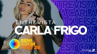 #BenidormFest2025 Estuve un año buscando mí esencia después de “Mírame” - ENTREVISTA A CARLA FRIGO