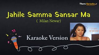 Jahile Samma Sansar Ma Lyrical Karaoke | Nepali Song | Milan Newar | @JesikalimbuJesikalimbu