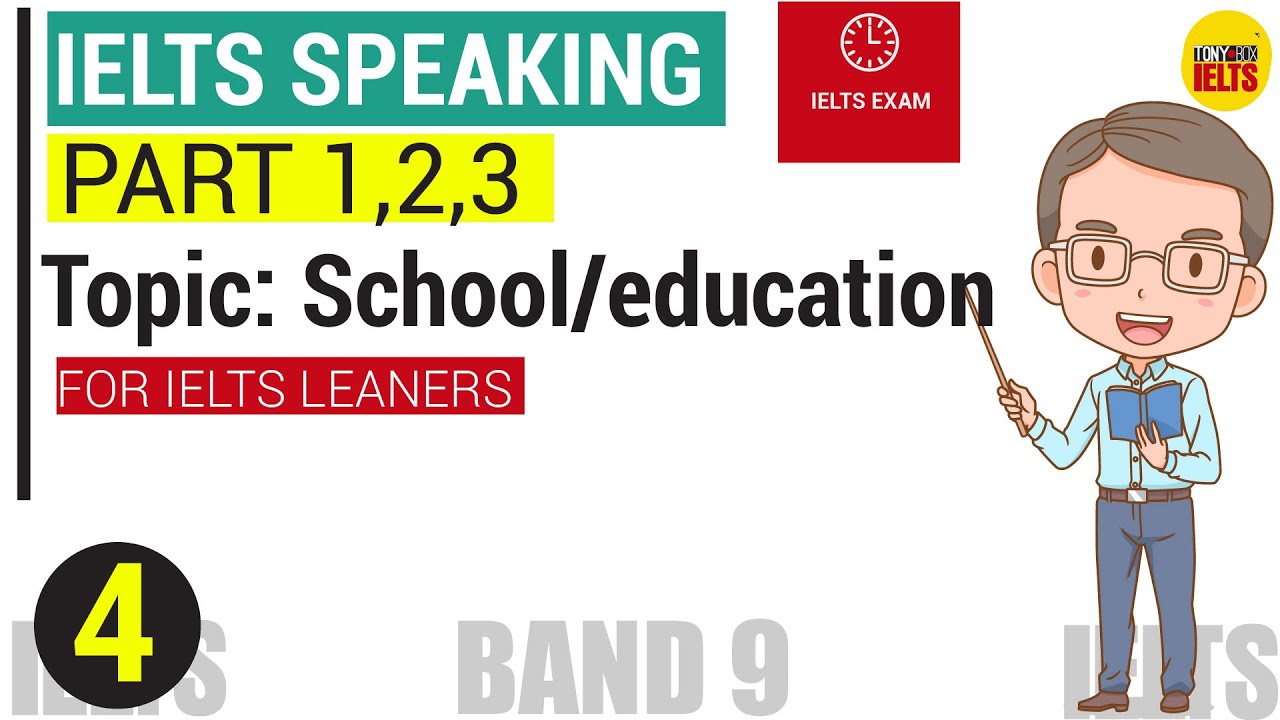 IELTS Speaking Part 1,2,3 - Topic: School/Education | Describe A ...