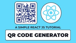 Build a QR Code Generator using React JS | Easy React JS Project Tutorial