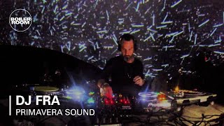 DJ Fra Boiler Room X Bowers \u0026 Wilkins Primavera Sound DJ Set