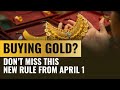 New Gold Hallmark Rules: How to check gold purity stamp before buying; know new hallmarking rules