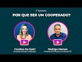 EDUCAÇÃO COOPERATIVISTA E FINANCEIRA | Episódio 3: Por que ser um cooperado?