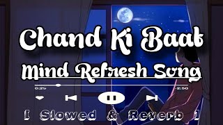 🌙Chand Ki Baat Full LOFI_SONG| Ae Chand Bta Ek Baat Mane - Ajit Singh | SP Jodha | Sandeep Sa #lofi