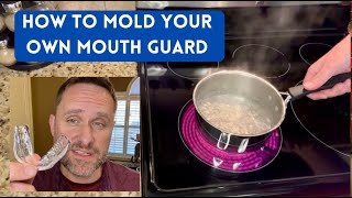 How To Mold Your Own Mouth Guard At Home!