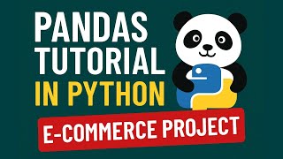 Pandas Tutorial in Python with E-Commerce Project for Beginners