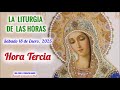 hora tercia 9 am sabado 18 de enero 2025 primera semana del tiempo ordinario