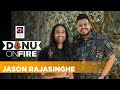 Danu on Fire | Jason Rajasinghe