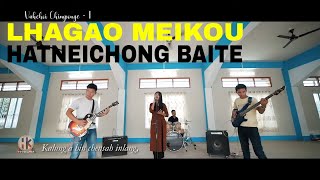 LHAGAO MEIKOU || HATNEICHONG BAITE || GOSPEL MUSIC VIDEO || 2020