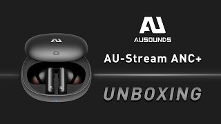 開箱｜【Ausounds】 AU-Stream ANC+ 降噪真無線藍牙耳機｜ANC主動降噪、10mm驅動單體、SoundProof技術、IPX5防水