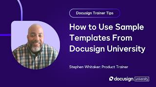Docusign Trainer Tips: How to Use Sample Templates From Docusign University