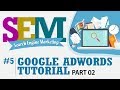 Google AdWords Tutorial Part 2 - Search Engine Marketing (SEM) - Startup Guide By Nayan Bheda