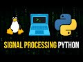Processing & Handling Signals in Python