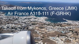 Takeoff from Mykonos, Greece Airport (JMK) on Air France A319 F-GRHK