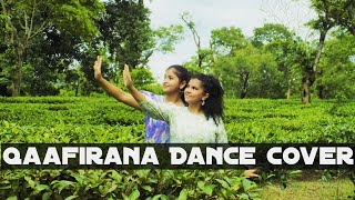 Qaafirana | Dance Cover | Kedarnath | Arijit Singh | Nikhita Gandhi | Dimpy-Disha Choreography