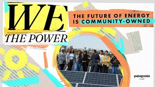 We the Power: The Future of Energy is Community-Owned | Patagonia Films