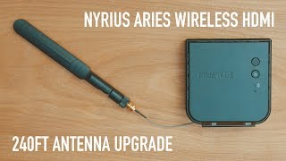 RECEIVER ANTENNA UPGRADE - Nyrius ARIES Wireless HDMI - Range Hack