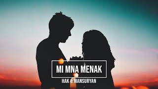 HAK feat. MANSURYAN - MI MNA MENAK ( OFFICIAL AUDIO )