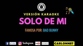 Solo de mi - Bad Bunny (Karaoke)