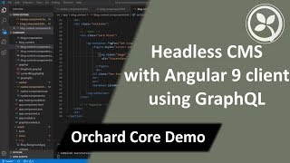 Headless CMS with an Angular 9 client using GraphQL - Orchard Core Demo