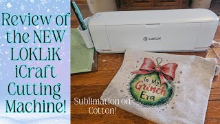 Unboxing Review of LOKLiK iCraft and Sublimation on Cotton! @LOKLiKOfficial