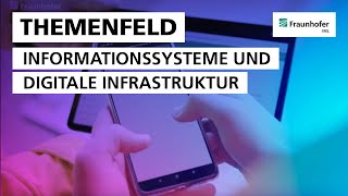 Themenfeld »Informationssysteme und digitale Infrastruktur«