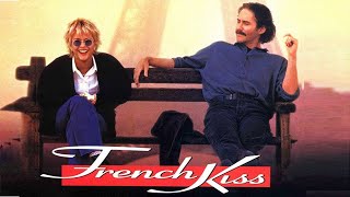 French Kiss 1995 Movie || Meg Ryan, Kevin Kline, Timothy Hutton || French Kiss M