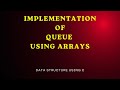 Implementation of Queue Using Array. Data Structures & Algorithm Tutorials