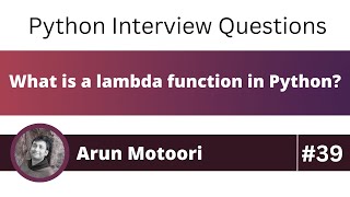 What is lambda function in Python? (Python Interview Question #39)