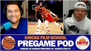 PREGAME POD LIVE! | Knicks at Hawks Preview w/ Hawks Fan TV!