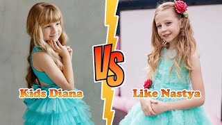 Like Nastya VS Kids Diana (Kids Diana Show) Transformation 👑 New Stars From Baby To 2023