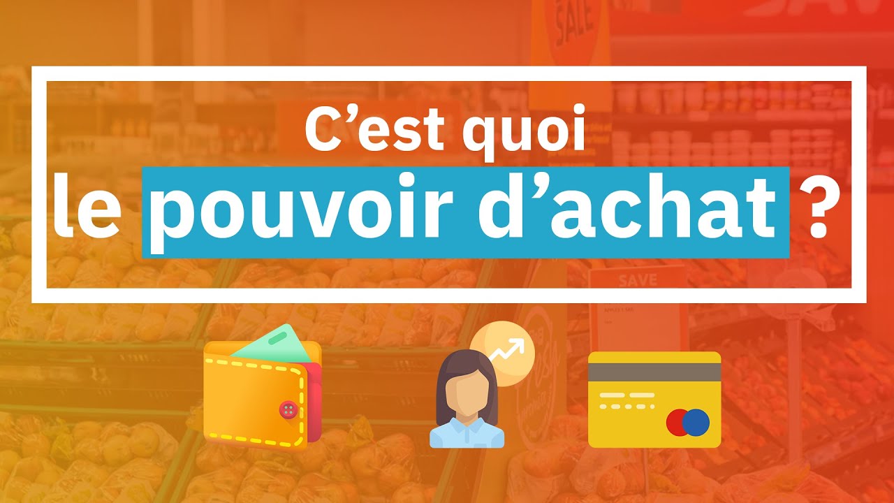 C'est Quoi Le Pouvoir D'achat ? - YouTube