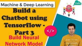 How to Build an amazing Contextual Chatbot using Tensorflow - Part 3 | Develop Neural Network Model