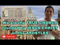 JULY 7, MATTHEW 10:1-7, WE ARE THE TRUE CHURCH FOUNDED BY JESUS CHRIST ON THE APOSTLES